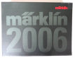 t-Marklin 400036 Set Jaarboeken 2006 Alleen bekijken: bestellen via Marklin 400036